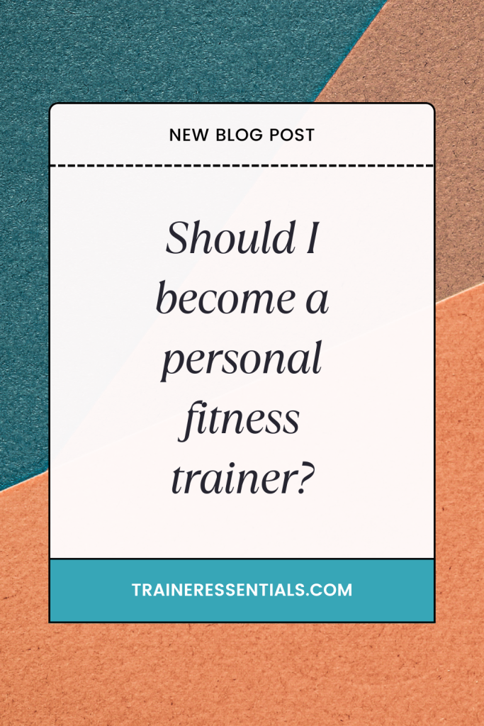 Should I Become a Personal Trainer Pinterest