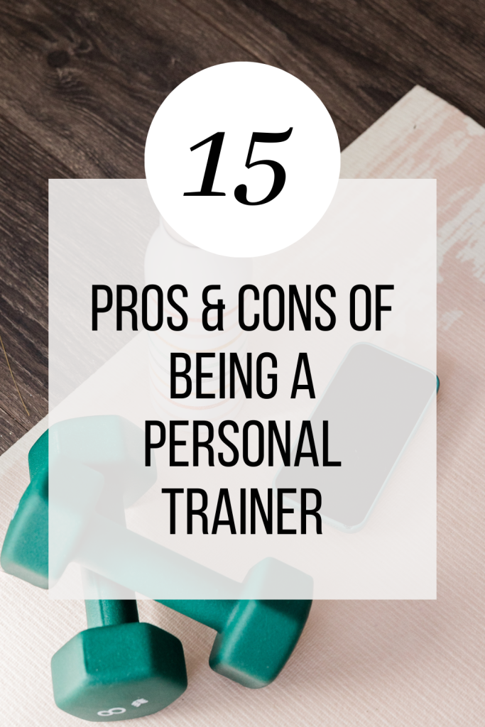 Pros Cons Being a Personal Trainer Pinterest